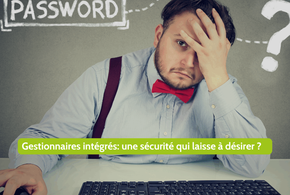 Votre navigateur, un faux allié pour vos mots de passe ?